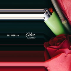 SOSUPERSAM - Like (E.DOZA Remix)