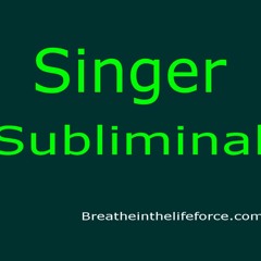 Ultimate Singer Subliminal