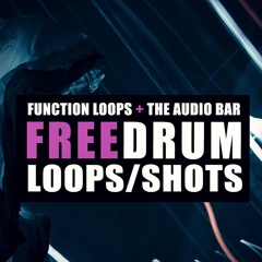 Function Loops X The Audio Bar - FREE DRUM LOOPS/SHOTS