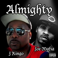 Almighty Ft Joe Mafia