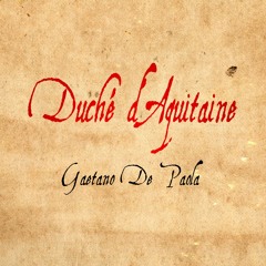 Duché d'Aquitaine - Gaetano De Paola