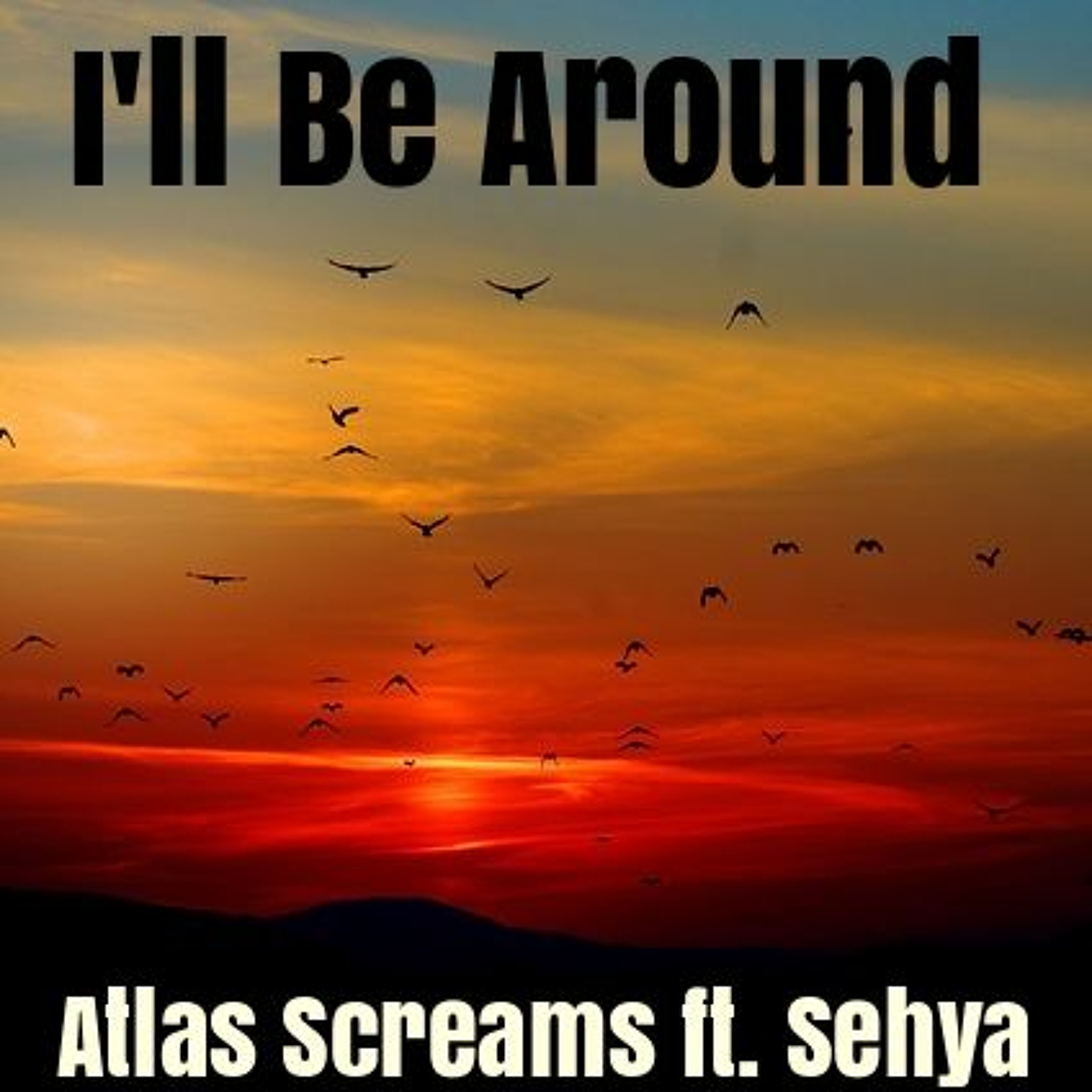 I'll Be Around ft. Sehya episode artwork