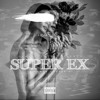 Cassper Nyovest - Super Ex / Power Couple