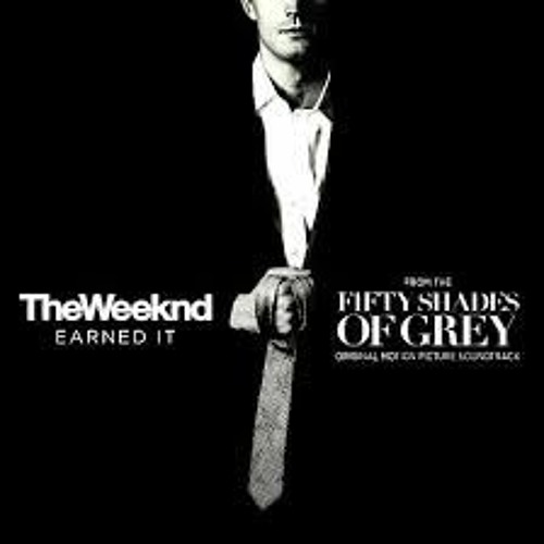 Earned It The Weeknd