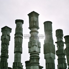 Anchored In my Head - Where We're Going, We Don't Need Roads