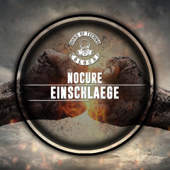 NoCure - Einschläge (Original Mix)