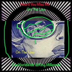 On The Low (feat. King Millennial)
