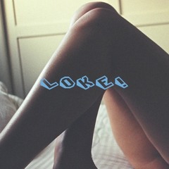 loke! - LUST (preview)