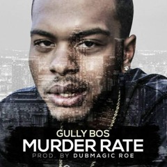 Murder Rate [Prod.By DubMagic Roe]