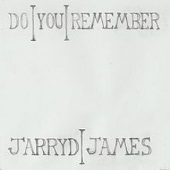 Do You Remember By Jarryd James (NS Edition)