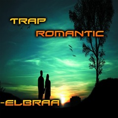 Trap Romantic - ElBrAa