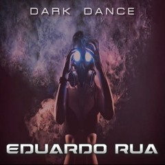 Eduardo Rua - Dark Dance *Free Download*