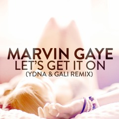 Marvin Gaye - Let's Get It On (yDNA & Gali Remix)