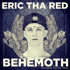 Yak Boy Fresh X Eric Tha Red "Behemoth"