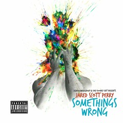 Something's Wrong produced by JWes