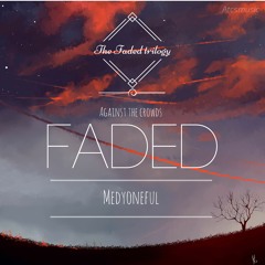 Alan walker - Faded [cover ft medyoneful]