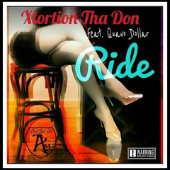 Ride - Xtortion Tha Don ft Quavo Dolla