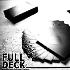 FULLDECK FRIDAYS PRESENTS