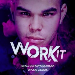 Rafael Starcevic & LiuRosa Feat. Bruno Lisboa - Work It ( Original Mix )