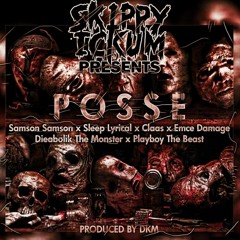Posse (Remix) feat. Samson, Sleep, Claas,Damage, Dieabolik, Playboy The Beast ( Prod. by DKM)