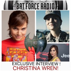 BatForceRadioEp035: Christina Wren Interview !