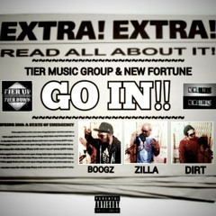 GO IN! by Zilla, #MrMakeItHappen & Excursion Dirt prod by The Alumni