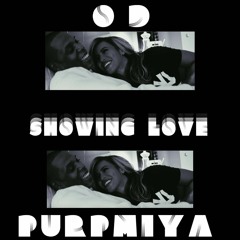 Showing Love (Ft. Purpmiya)