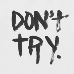 Demo_TheGreat Ft B Guapo - Dont Try (Prod. By Demo_TheGreat)