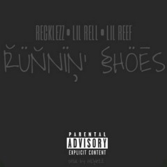 Lil Rell x Recklezz x Lil Reef - Runnin Shoes (Prod. by Recklezz)