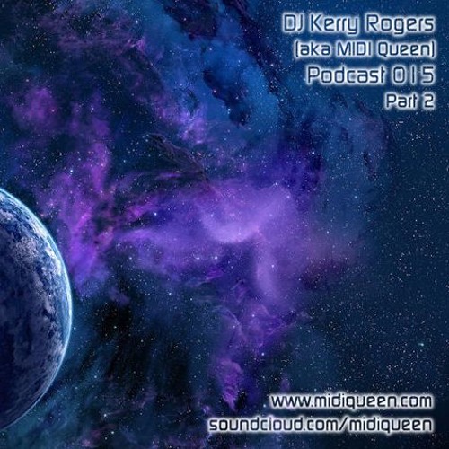 DJ Kerry Rogers Podcast 015 Part 2