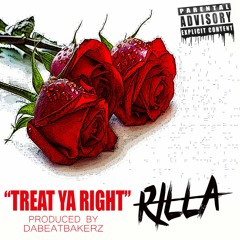 TREAT YA RIGHT by EMG RILLA