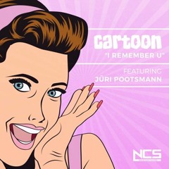 Cartoon feat. Jüri Pootsmann - I Remember U [NCS Release]