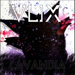 VLIX - Lavandia Town (Remix)