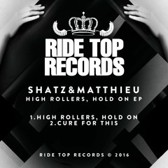 Shatz&Matthieu - High Rollers, Hold On EP (Preview)