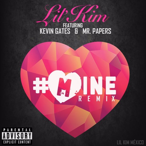 Stream Mine (Remix) Lil' Kim Feat. Kevin Gates & Mr. Papers by Lil
