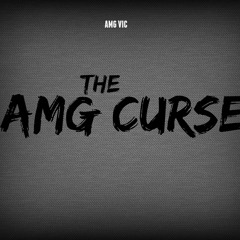 THE AMG CURSE -AMG VIC
