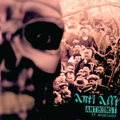 AntiKonst - Anti Allt Ft. Msircada
