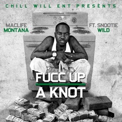 FUCC UP A KNOT FT SNOOTIE WILD