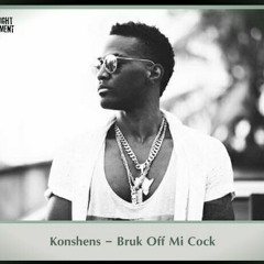 Konshens Bruck Off Mi Cock Rmx By Dj Jimm 2016