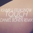 Touch (Daniel Bohen Remix)