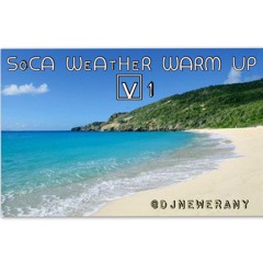 Soca Weather Warm Up V.1 [2016 Edition]