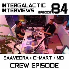 Episode 84 - C - Mart X Saavedra X MD (Crew Episode)