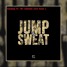 Jump& Sweat ft.Mr.Unknown [out Know ]