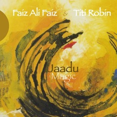 Faiz Ali Faiz & Titi Robin - Mast Qalandar - Khiraj - E-Aqeedat