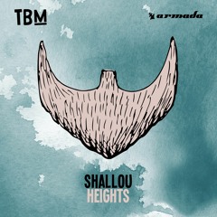 Shallou  - Heights [OUT NOW]