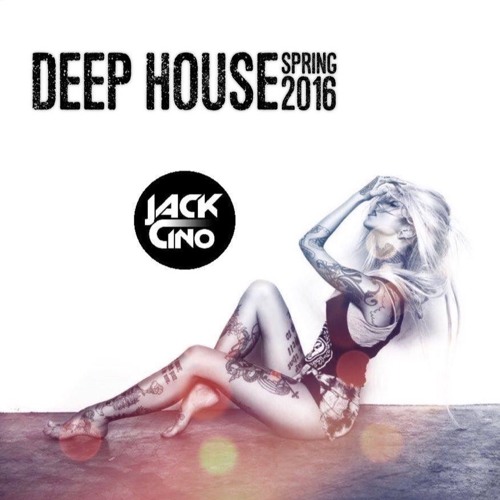 Deep House Spring 2016     #LesTrois2#