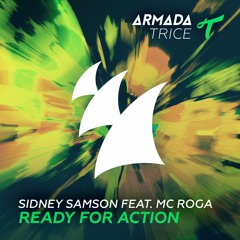 Sidney Samson Feat. MC Roga - Ready For Action [OUT NOW]