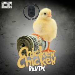 Bandz - Chicken Chicken