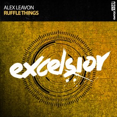 Alex Leavon - Ruffle Things [OUT NOW]