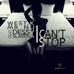 West.K & Mr.Nu Feat. Dessy Slavova - I Can't Stop (Original Mix). #5 Beatport Chill-Out.